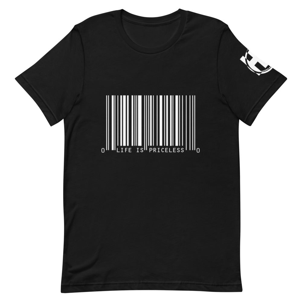 Life Is Priceless Unisex T-Shirt