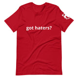 got haters? Unisex T-Shirt